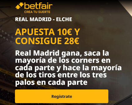 Betfair Real Madrid vs Elche