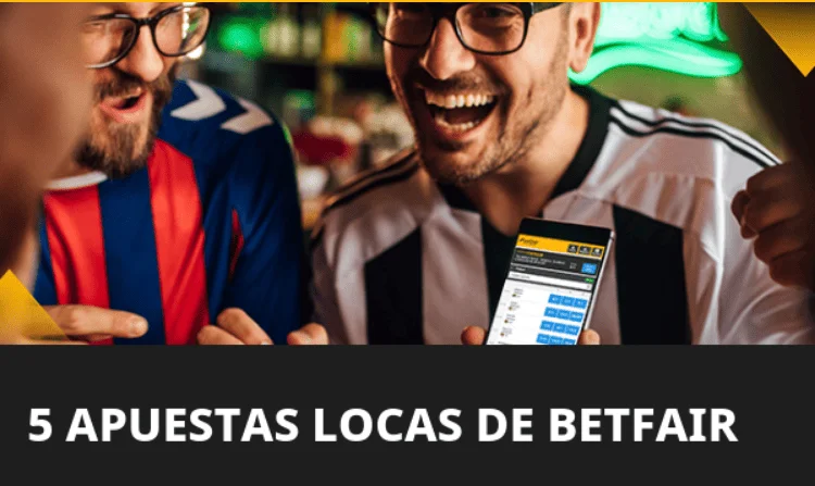 Betfair 5 apuestas locas
