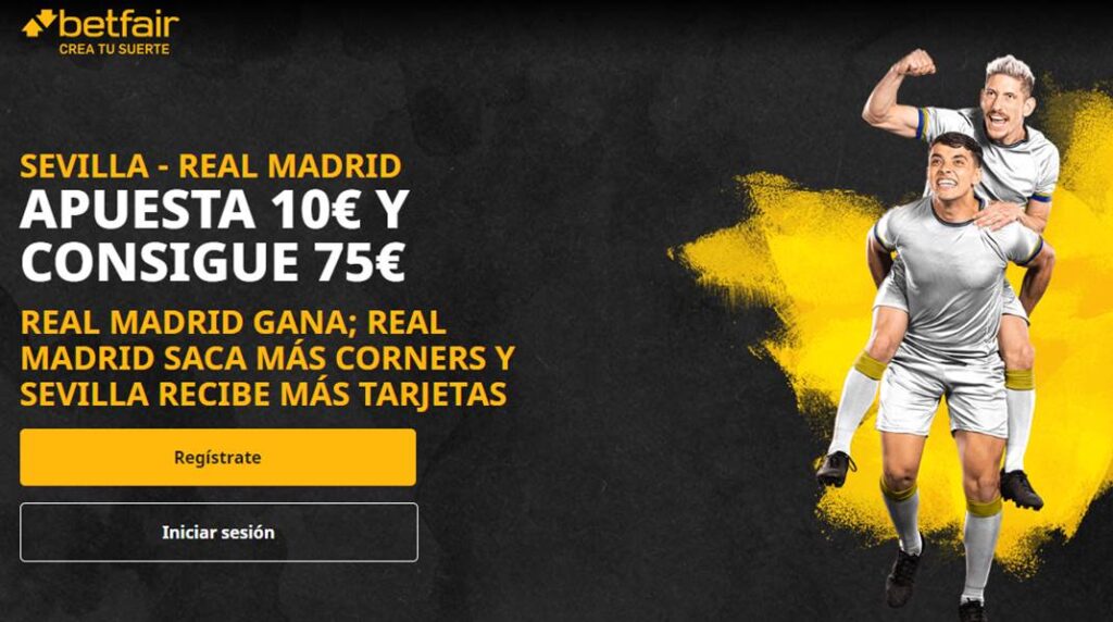 Sevilla vs Real Madrid - Aprovecha la cuota especial Betfair para todos 2 Sevilla vs Real Madrid